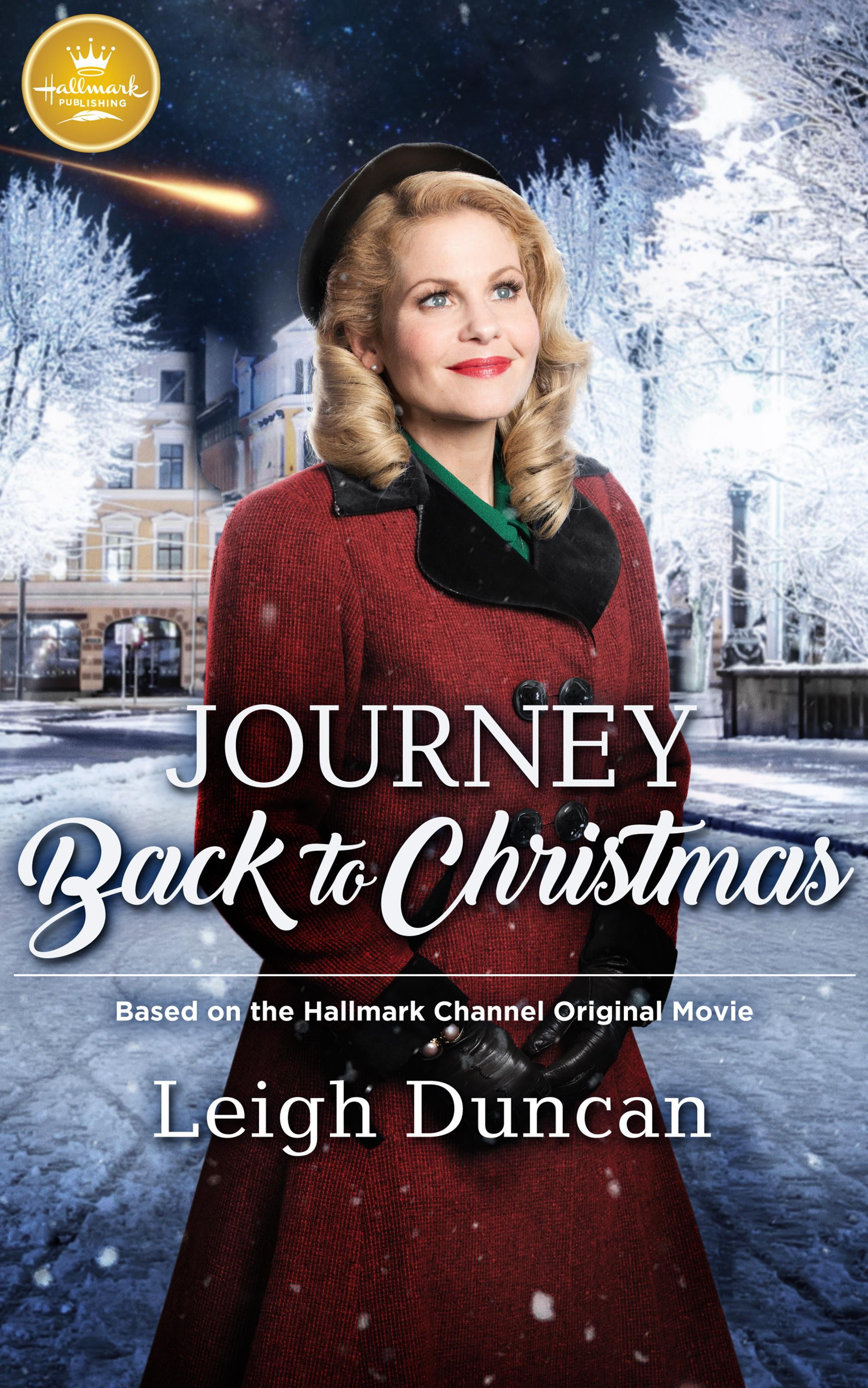 Journey Back to Christmas: Based on the Hallmark Channel Original Movie (Paperback) - Walmart.com