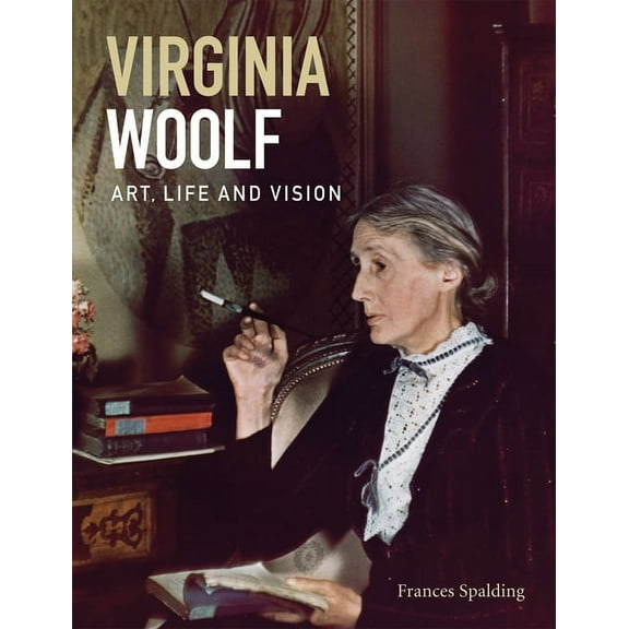 Virginia Woolf: Art, Life and Vision, (Paperback)