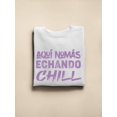 thumbnail image 3 of I'm Here Just Chillin' Sweatshirt Women -Smartprints Designs, Female x-Large, 3 of 4