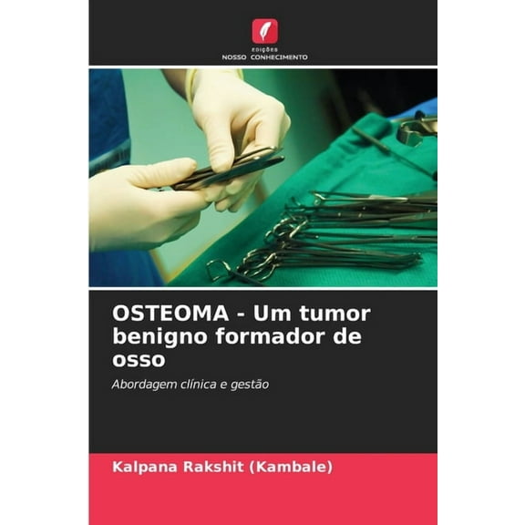 OSTEOMA - Um tumor benigno formador de osso, (Paperback)