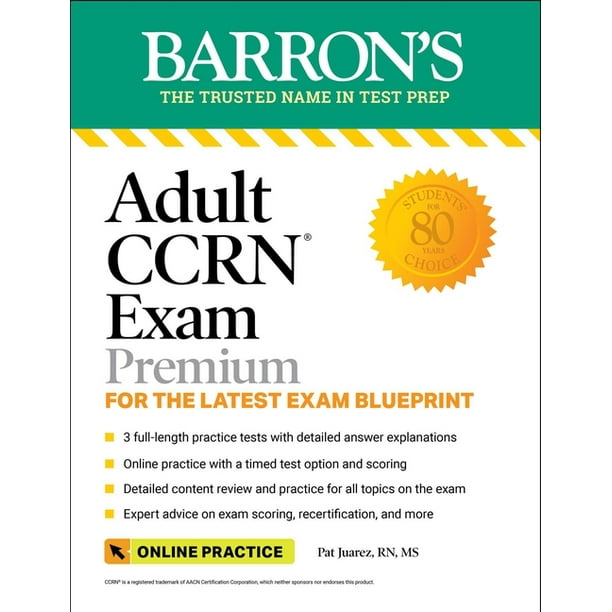 Barron's Test Prep: Adult Ccrn Exam Premium: For the Latest Exam Blueprint, Includes 3 Practice Tests, Comprehensive Review, and Online Study Prep ...