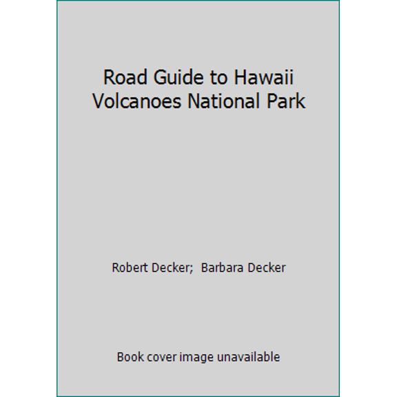 Pre-Owned Road Guide to Hawaii Volcanoes National Park (Paperback) 1888898070 9781888898071