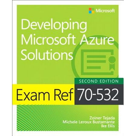 Exam Ref 70-532 Developing Microsoft Azure