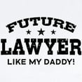 thumbnail image 2 of CafePress - Future Lawyer Like My Daddy Infant Bodysuit - Baby Light Bodysuit, Size Newborn - 24 Months, 2 of 4