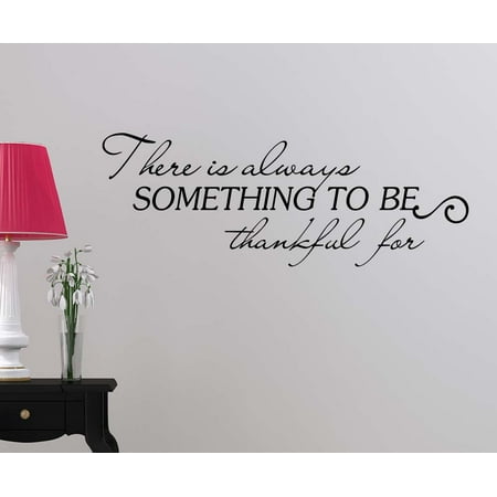 Wall Words Lettering Saying Sign #2 There is always something to be thankful for inspirational love vinyl wall art quote saying wall art lettering sign room decor ()