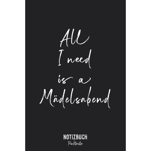 Notizbuch Punktraster All I Need Is A Mi Delsabend Junggesellenabschied Spruch Notizheft Gepunktet Lustiges Notizbuch