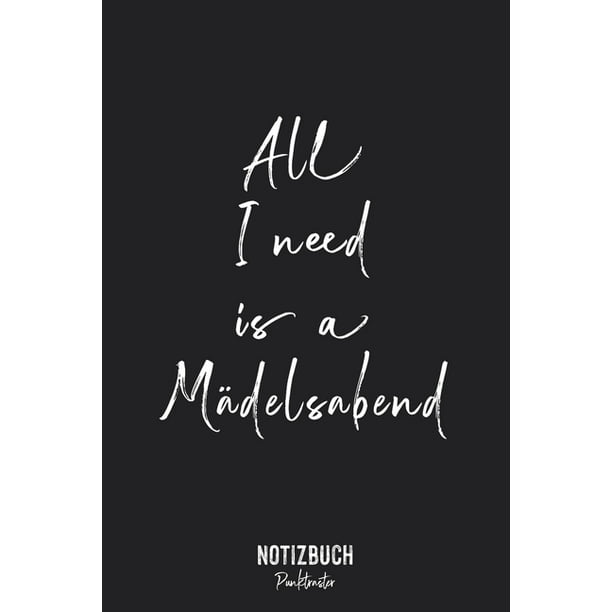 Notizbuch Punktraster All I Need Is A Mi Delsabend Junggesellenabschied Spruch Notizheft Gepunktet Lustiges Notizbuch