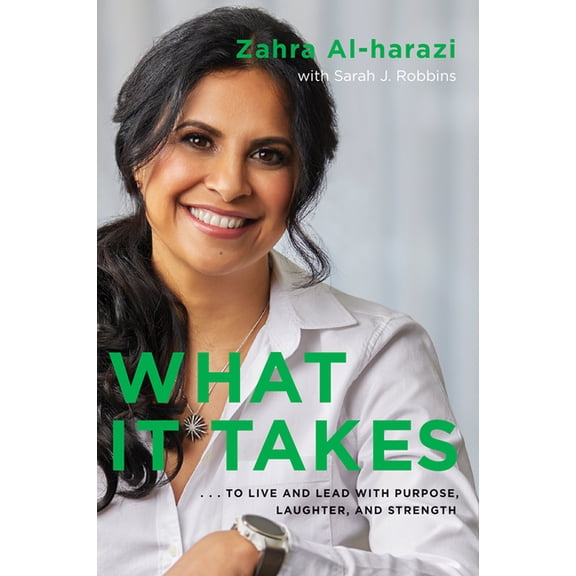 What It Takes: To Live and Lead with Purpose, Laughter, and Strength, (Paperback)