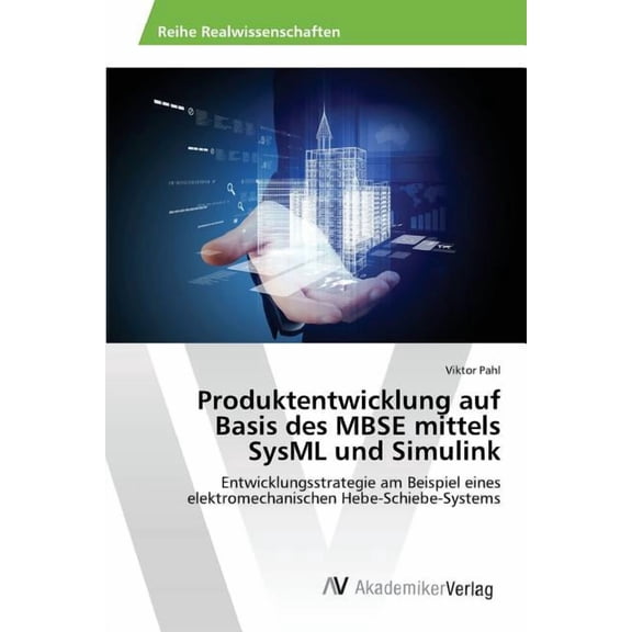 Produktentwicklung auf Basis des MBSE mittels SysML und Simulink (Paperback)
