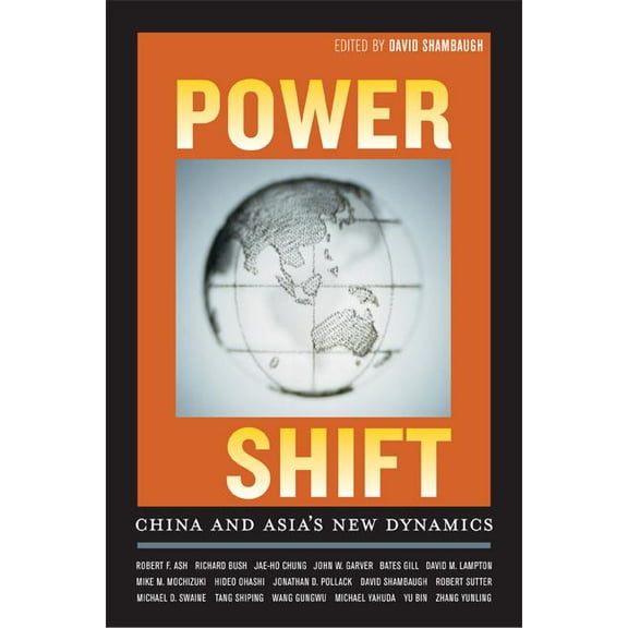 Power Shift: China and Asia's New Dynamics, (Paperback)