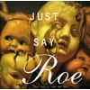 Various Artists - Just Say Roe / Various - Rock - CD