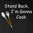 thumbnail image 3 of CafePress - Stand Back, I'm Gonna Cook Long Sleeve Dark T Shir - Long Sleeve Dark T-Shirt, 3 of 4