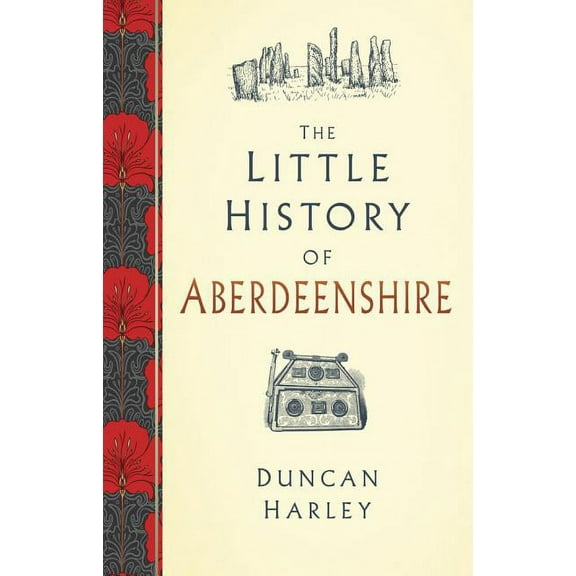 The Little History of Aberdeenshire (Hardcover)