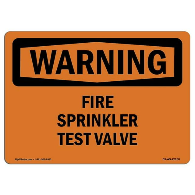 SignMission OS-WS-A-1824-L-12130 18 x 24 in. OSHA Warning Sign - Fire Sprinkler Test Valve