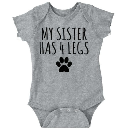 

My Sister Has 4 Legs Paw Print Newborn Baby Boy Girl Romper Brisco Brands