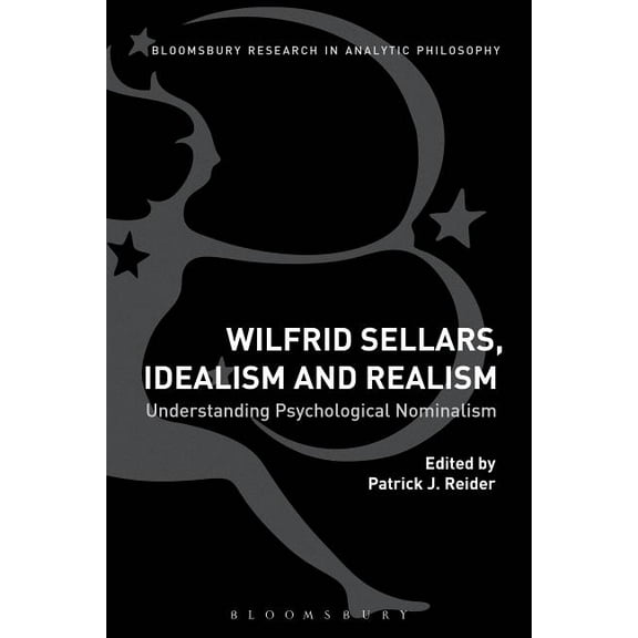 Wilfrid Sellars, Idealism, and Realism, (Hardcover)