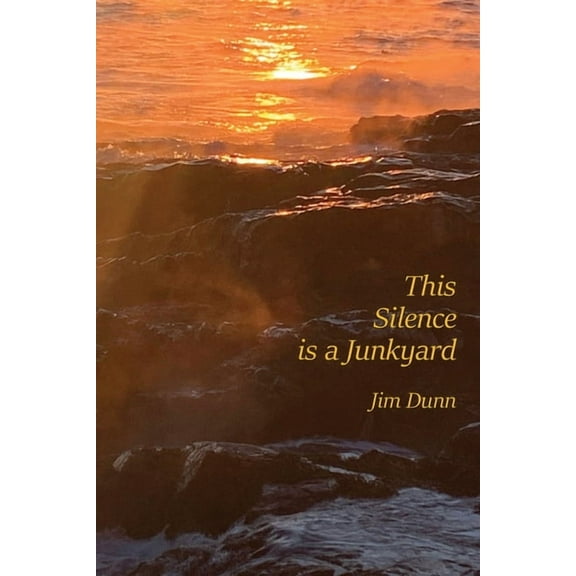 This Silence is a Junkyard, (Paperback)