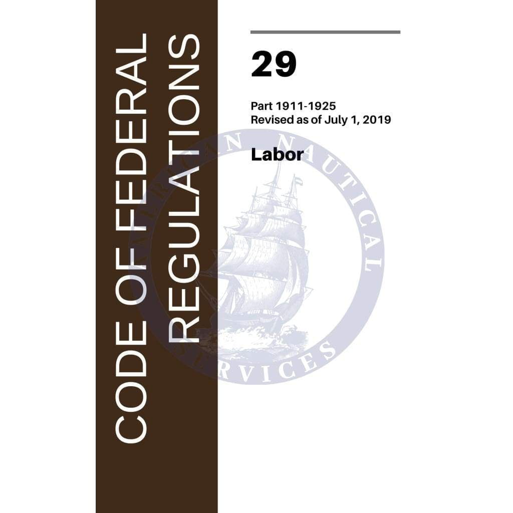 CFR Title 29 Part 19111925 Labor (Code of Federal Regulations