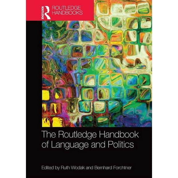 Routledge Handbooks in Linguistics The Routledge Handbook of Language and Politics, (Paperback)