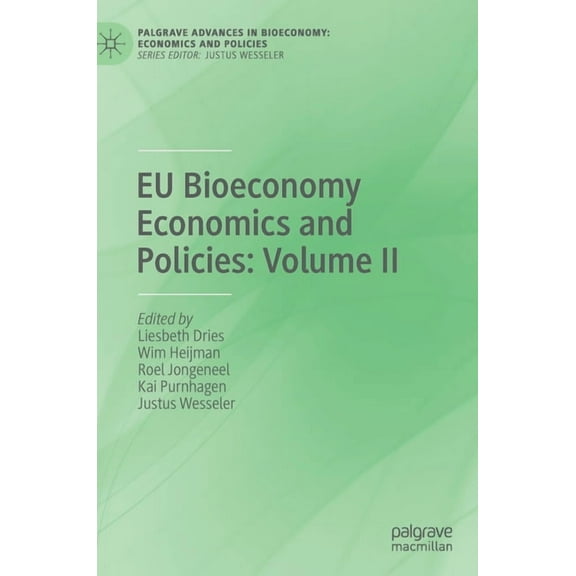 Palgrave Advances in Bioeconomy: Economi EU Bioeconomy Economics and Policies: Volume II, (Hardcover)
