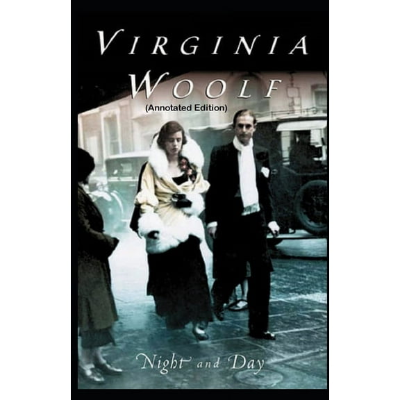 Night and Day By Virginia Woolf (Annotated Edition)