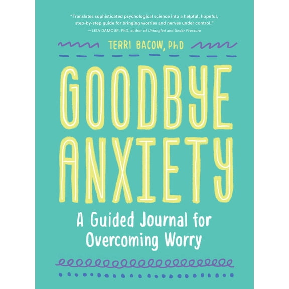 Pre-Owned Goodbye, Anxiety: A Guided Journal for Overcoming Worry (a Guided CBT Journal with Prompts for Mental Health, Stress Relief and Self-Care) (Paperback) 1632173905 9781632173904