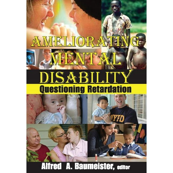 Ameliorating Mental Disability: Questioning Retardation, (Paperback)