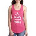 thumbnail image 1 of Pop the Bubbly I'm getting a Hubby Racerback Tank, 1 of 2