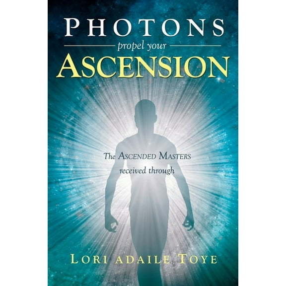 Photons Propel Your Ascension, (Paperback)