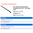 thumbnail image 2 of Door Window Belt Weatherstrip - Compatible with 1984 - 1989 Dodge D100 1985 1986 1987 1988, 2 of 2