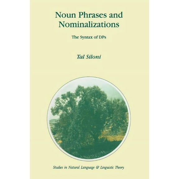 Studies in Natural Language and Linguist Noun Phrases and Nominalizations: The Syntax of Dps, Book 40, (Paperback)