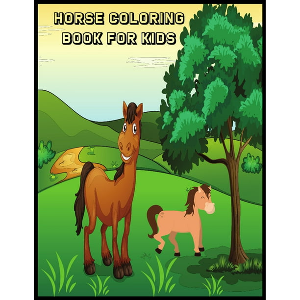 Horse Coloring Book For Kids: Jumbo Horse and Pony Coloring Book for Kids,  Boys & Girls. Horses Coloring Pages For Kids Draw Coloring Horses  (Paperback) 