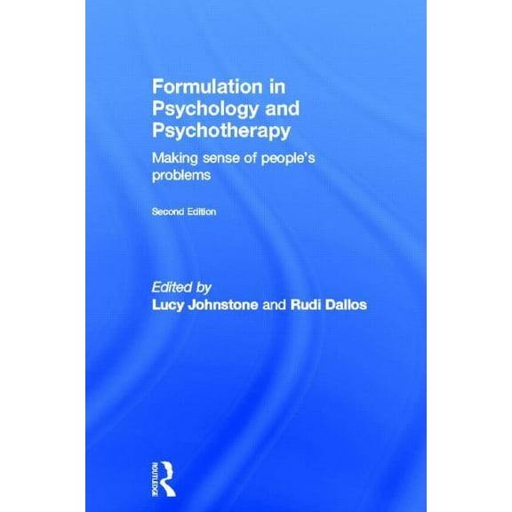 Formulation in Psychology and Psychotherapy: Making sense of people's problems, (Hardcover)