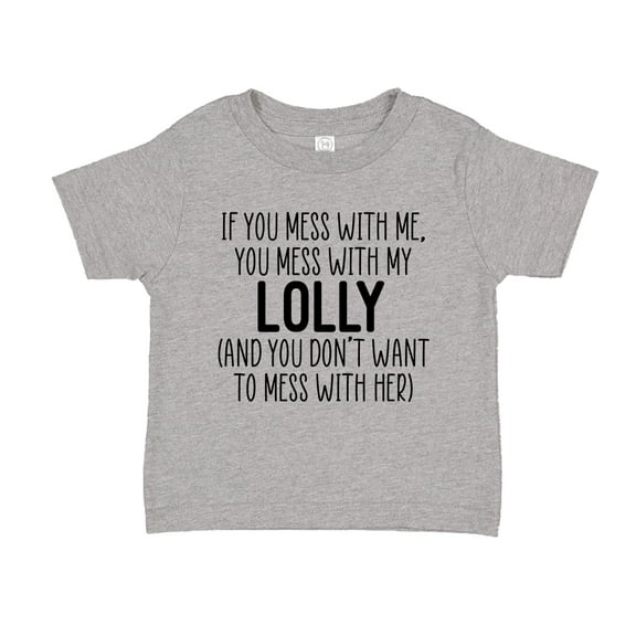 Don't Mess With My Lolly Toddler T-Shirt 2T Athletic Heather