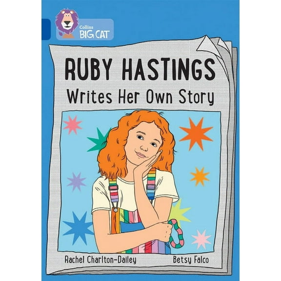 Collins Big Cat Ruby Hastings Writes Her Own Story: Band 16/Sapphire, (Paperback)