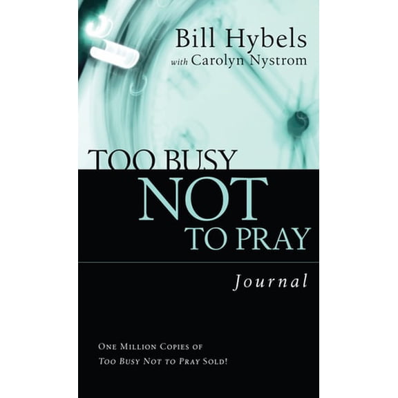 Pre-Owned Too Busy Not to Pray Journal (Paperback) 0830819738 9780830819737