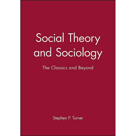 Blackwell Companions to Social Theory Social Theory Sociology, (Paperback)
