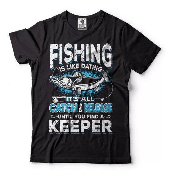 Mens Fishing Shirt Funny Fishing Tee Fishing Is Like Dating Shirt Fisherman Gift Unisex S-5XL Hot Trending Shirt, Vintage Birthday Gift