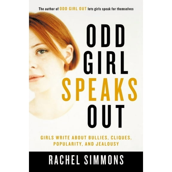 Odd Girl Speaks Out: Girls Write about Bullies, Cliques, Popularity, and Jealousy, (Paperback)