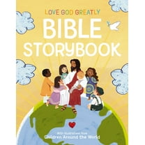 Love God Greatly Bible Storybook: With Illustrations from Children Around the World, (Hardcover)