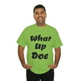 thumbnail image 6 of What Up Doe Slang Greeting Unisex Cotton T Shirt No Graphic Just Words, 6 of 9