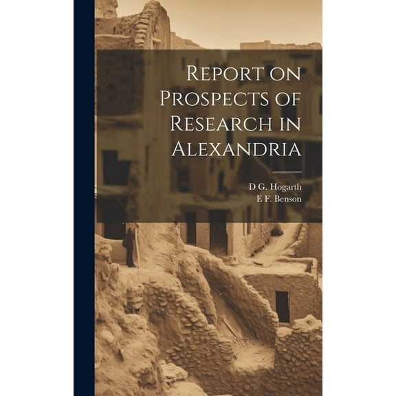 Report on Prospects of Research in Alexandria (Hardcover)