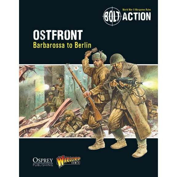Bolt Action Bolt Action: Ostfront: Barbarossa to Berlin, Book 10, (Paperback)