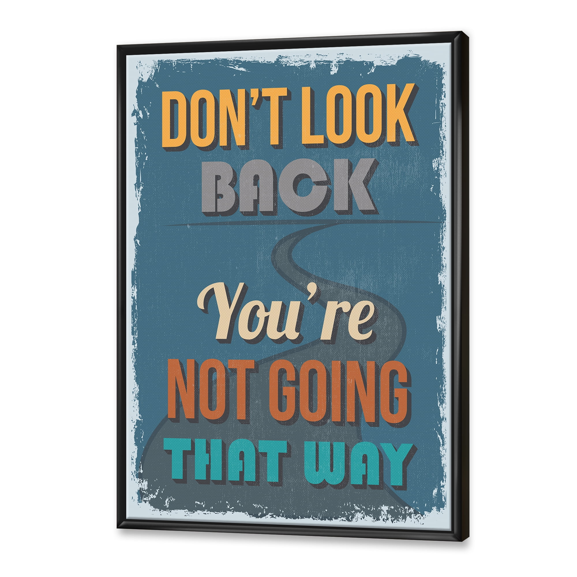 Designart 'Abstract Quote Don't Look Back You're Not Going That Way' Traditional Framed Canvas Wall Art Print