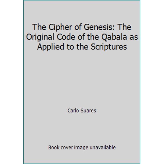 Pre-Owned The Cipher of Genesis: The Original Code of the Qabala as Applied to the Scriptures (Paperback) 0394736311 9780394736310