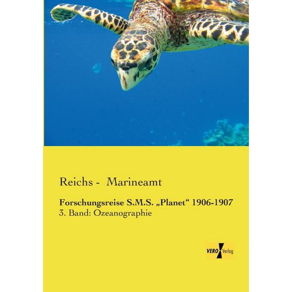 Forschungsreise S.M.S. "Planet" 1906-1907: 3. Band: Ozeanographie, (Paperback)