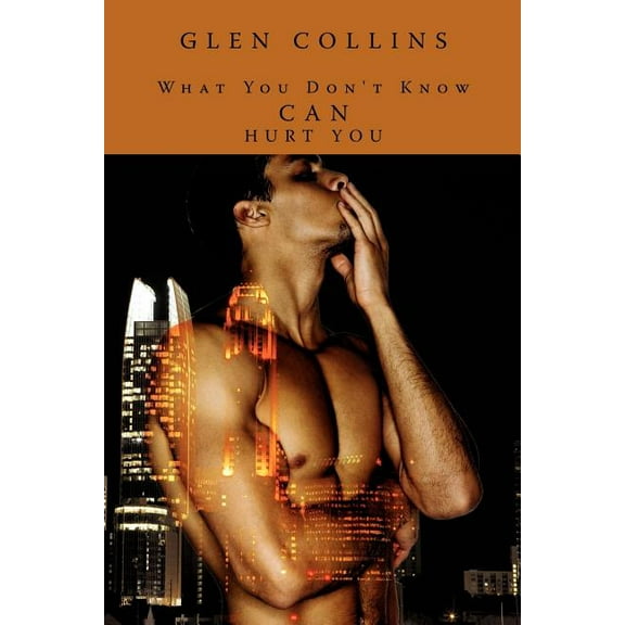 What You Don't Know Can Hurt You, (Paperback)
