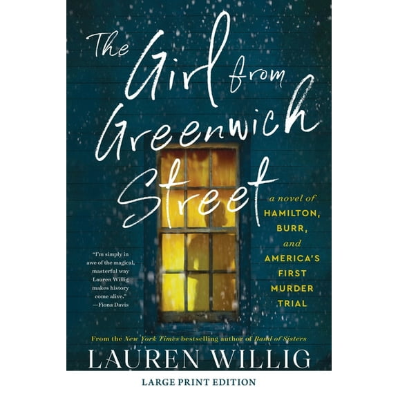 The Girl from Greenwich Street: A Novel of Hamilton, Burr, and America's First Murder Trial, (Paperback)