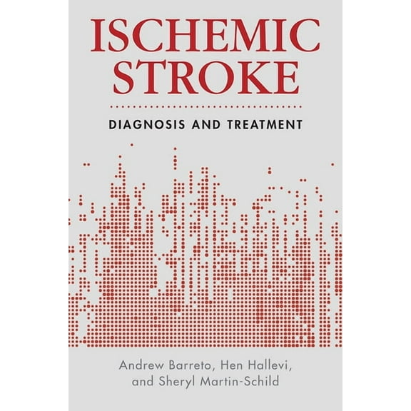 Current Clinical Cardiology: Ischemic Stroke : Diagnosis and Treatment (Paperback)