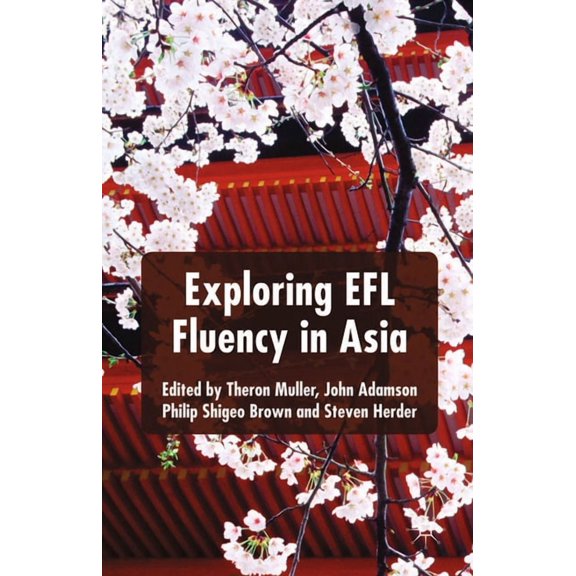 Exploring EFL Fluency in Asia, (Paperback)